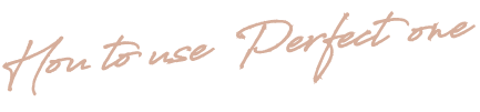 How to use Perfect one