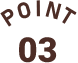 POINT 03